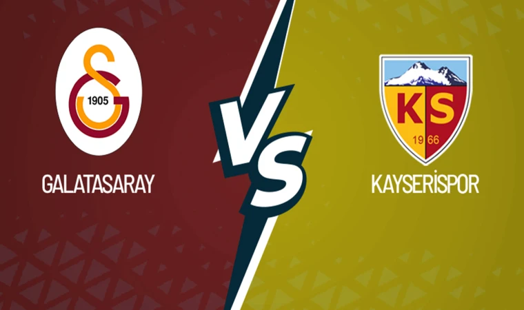 Galatasaray - Kayserispor Maçı Canlı Anlatım