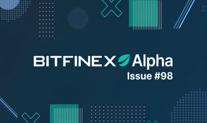 98. Bitfinex Alpha Raporu yayımlandı: